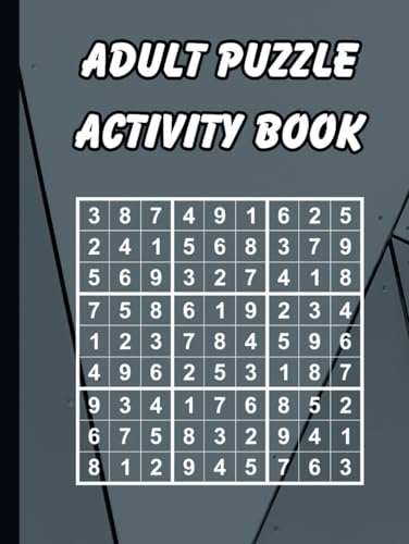 Adult Puzzle Activity Book: 72 Puzzles: Word Search, Mine Finder, Mazes, Kakuro, Sudoku, Missing Vowel and Nurikabe von Independently published